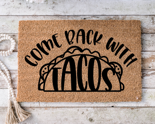 Come With Tacos, Funny Doormat, Housewarming Gift, Welcome Mat, Door Closing Wedding Gift -25