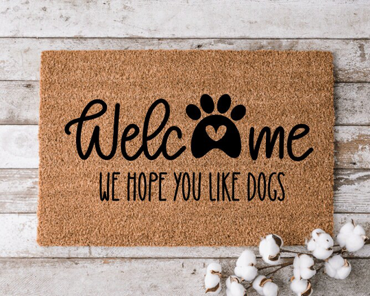 Welcome We Hope You Like Dogs Doormat | Perfect Gift For Dog Lovers Personalized Door Mat New Home Decor Housewarming