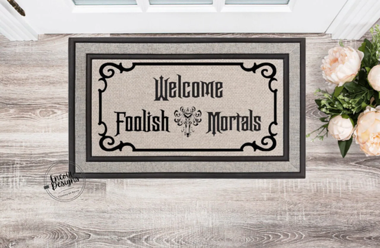 Welcome Foolish Mortals, Haunted Mansion Doormat | Funny Housewarming Gift Perfect New Home Decor Closing