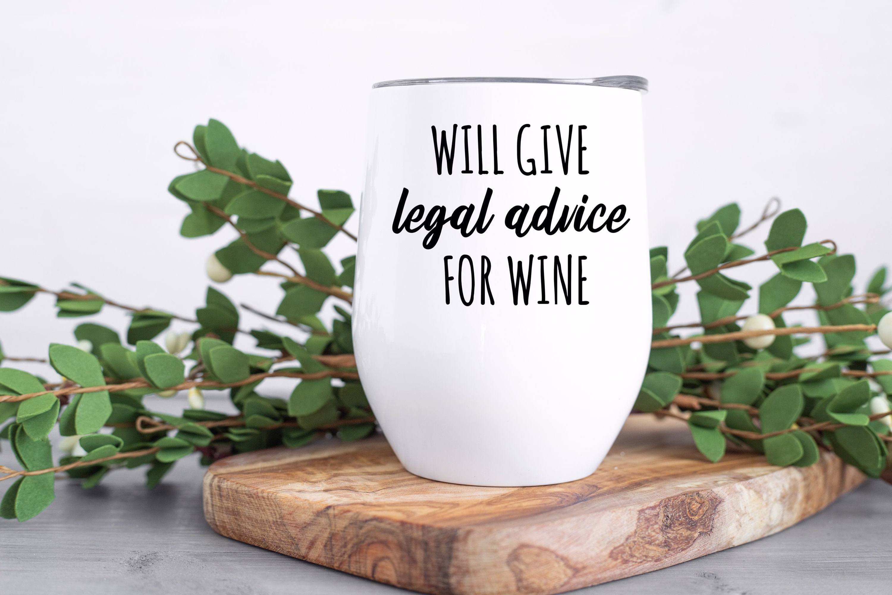 Will Give Legal Advice For Wine Tumbler, Lawyer Gift, Glass, Graduation, Gift Paralegal Judge