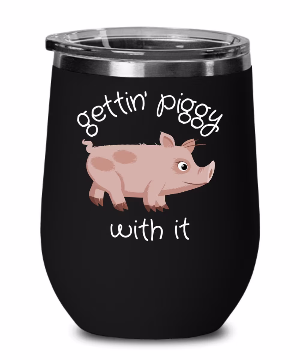 Gettin Piggy With It, Pig Decor, Lovers Of Pig, Farmer, Swine, Farmhouse Insulated Mug, Funny Wine Best Friend Gift, Sooie, Sow