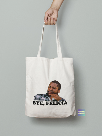 Bye, Felicia Ice Cube Friday Tote Bag Christmas Gift Stocking Filler