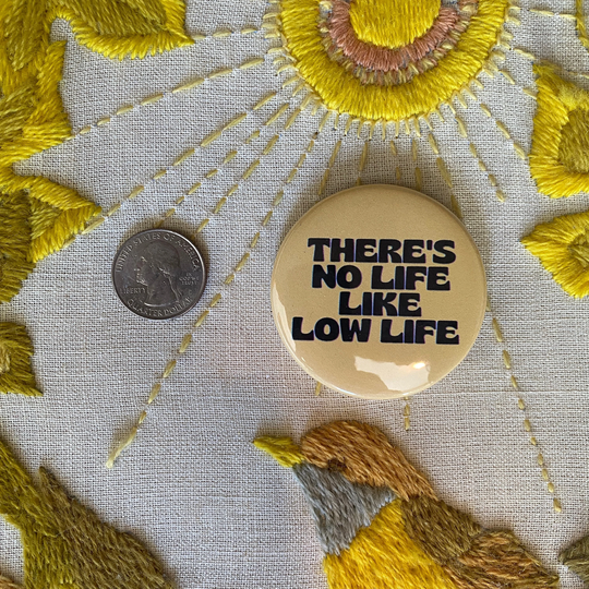 There's No Life Like Low 2.25