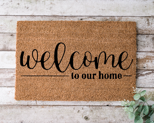 Welcome To Our Home, Door Mat, Funny Doormat, Wedding Gift, Housewarming Gift, Home Closing Gift - 1200