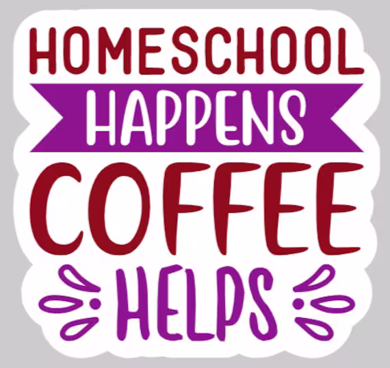 Indoor Fridge Magnet Homeschool Happens Coffee Helps Magnet - Laminated Glossy Customized Or Personalized