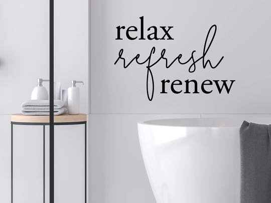 Relax Refresh Renew Script | Wall Decal Vinyl Bathroom Sticker