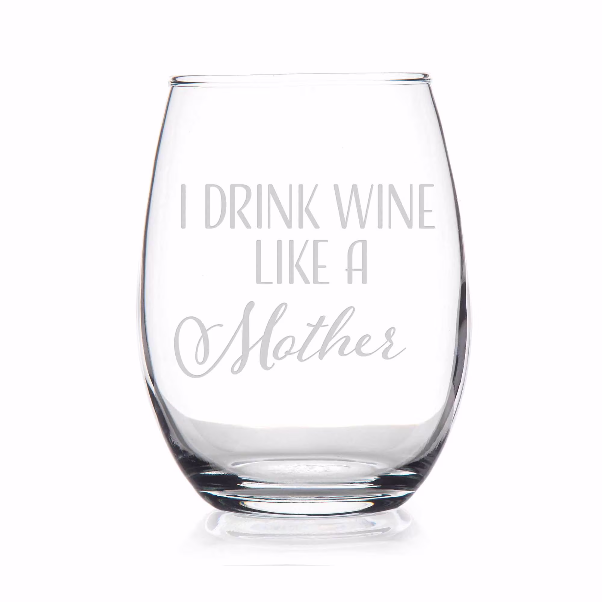 Drink Wine Like A Mother Stemless Glass - Mom Gift, Gift For Mom